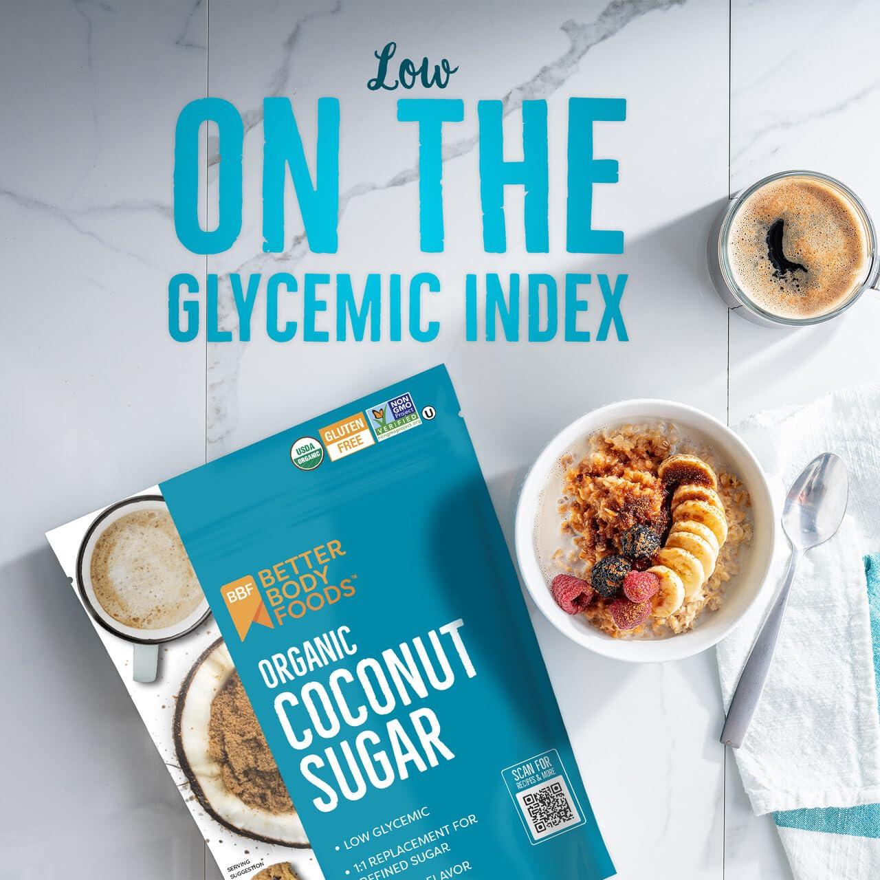 image:imageBetterBody Foods Organic Coconut Sugar GlutenFree NonGMO Low Glycemic Sugar Substitute 15 lbs 24 OunceCoconut Sugar